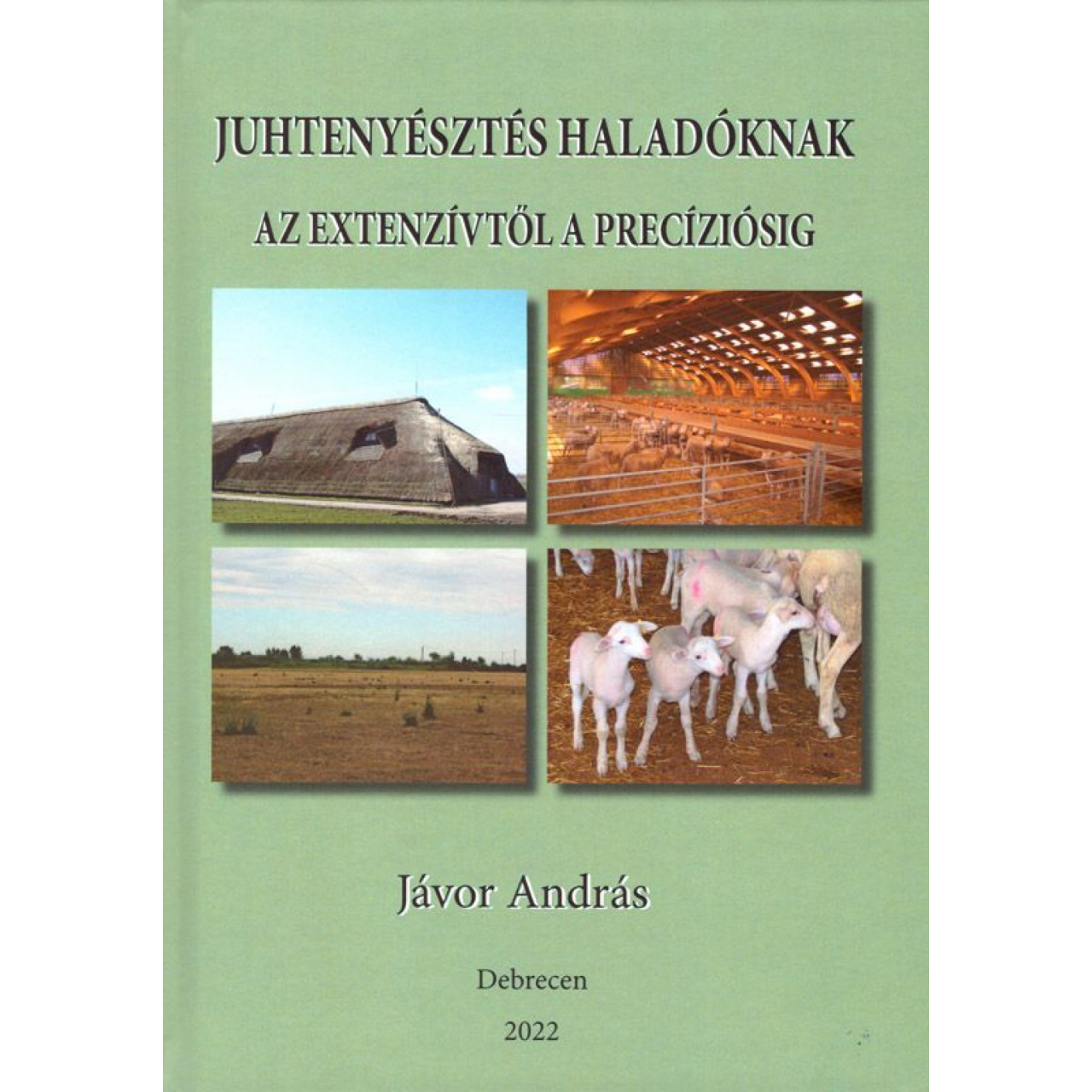 Jávor András: Juhtenyésztés haladóknak