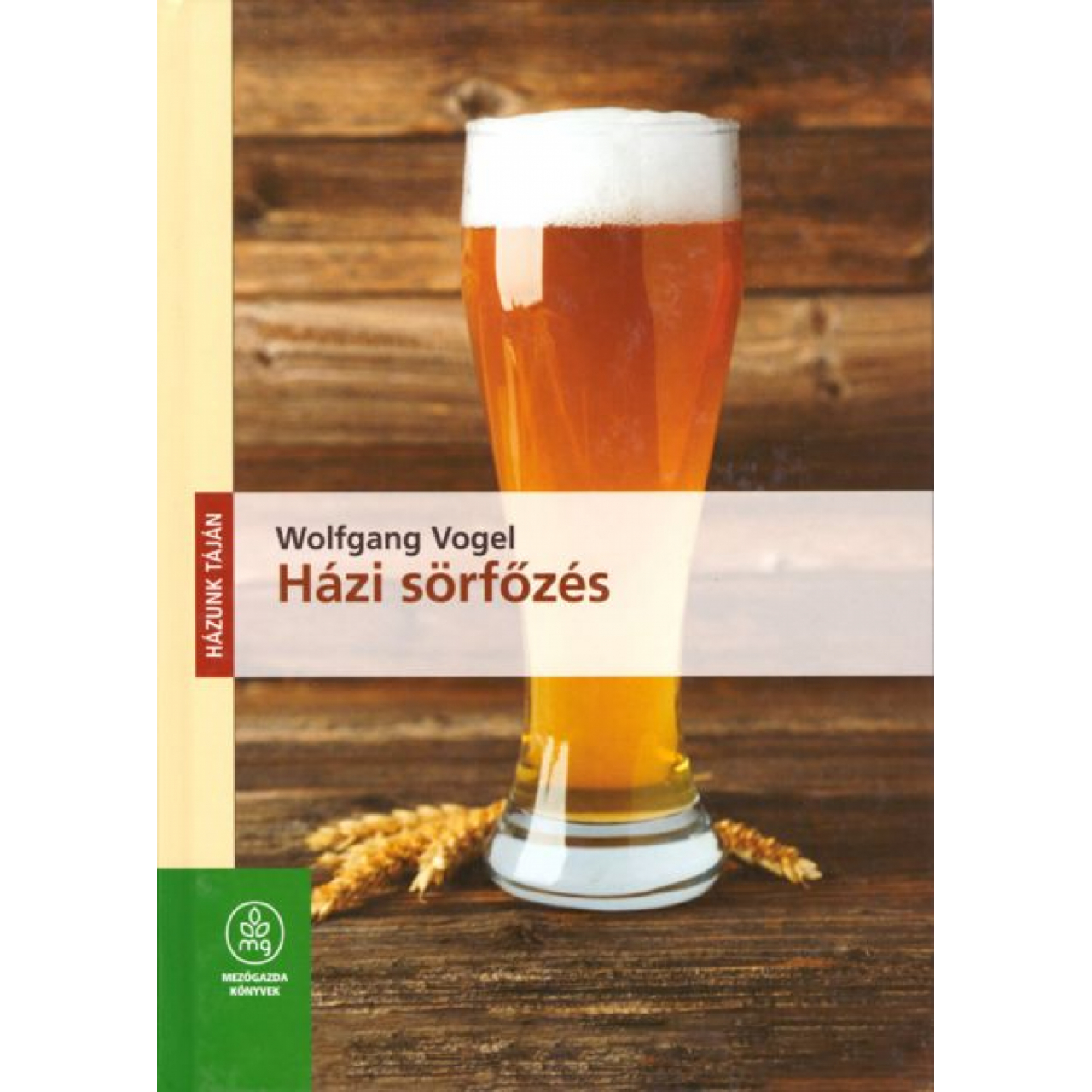 Wolfgang Vogel: Házi sörfőzés